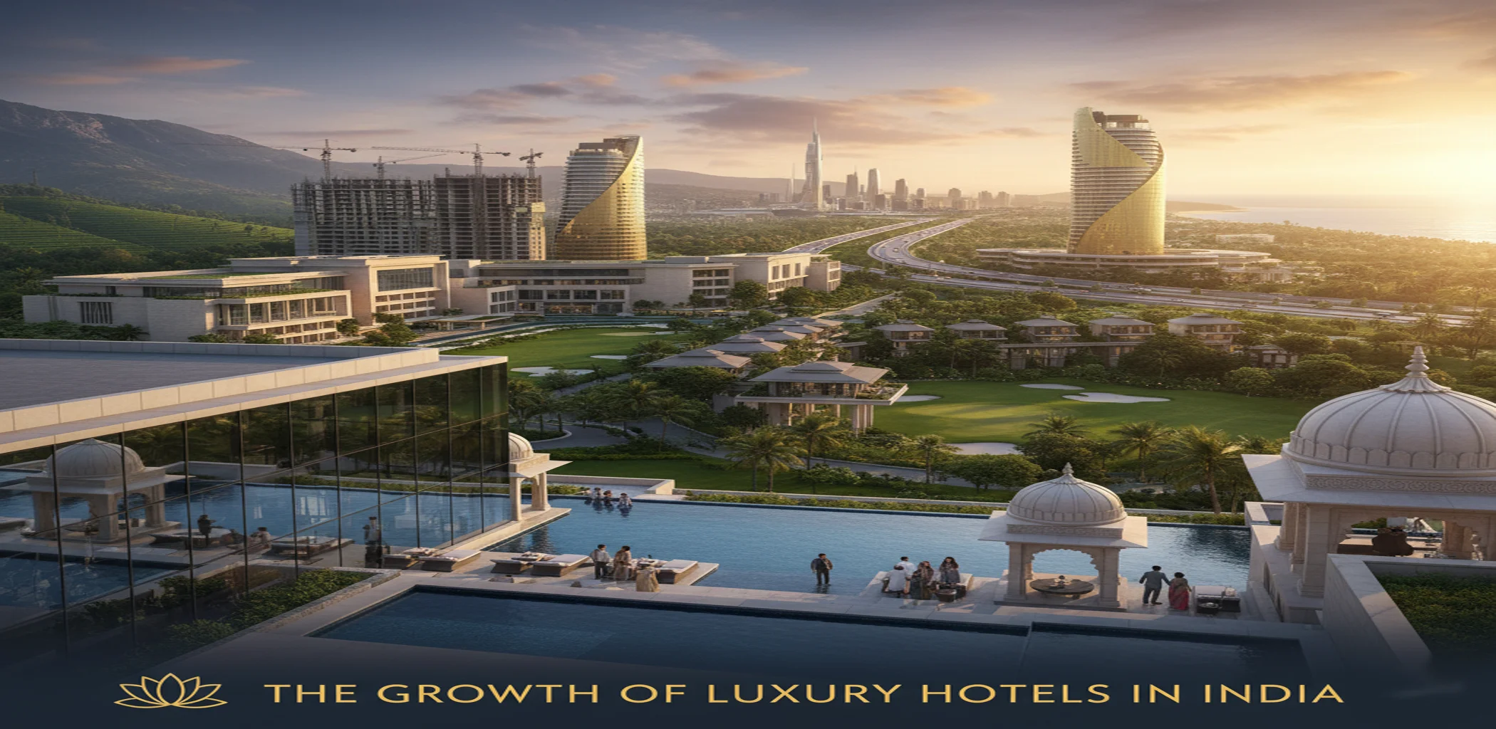 THE GROWTH OF LUXURY HOTELS IN INDIA – OUTLOOK FOR 2026